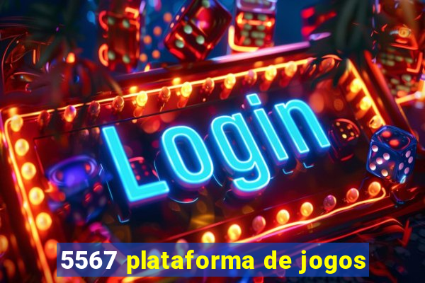 5567 plataforma de jogos